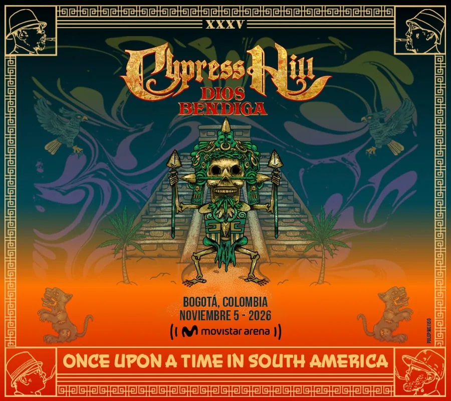 CYPRESS HILL | DIOS BENDIGA BOGOTÁ
