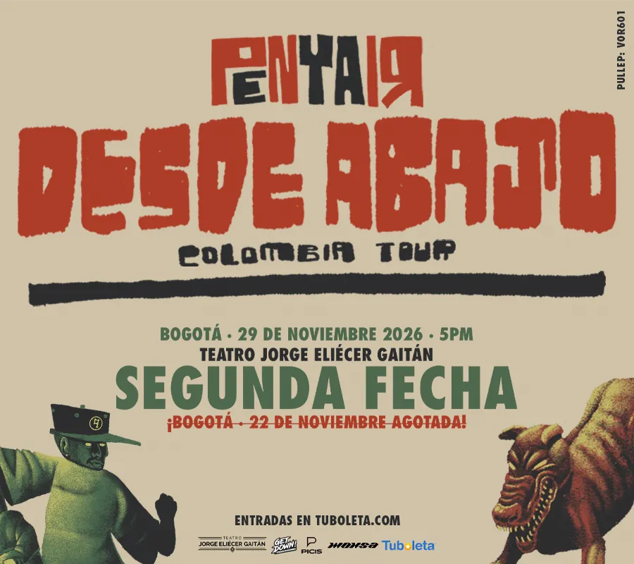 PENYAIR | DESDE ABAJO TOUR - BOGOTÁ - SEGUNDA FECHA