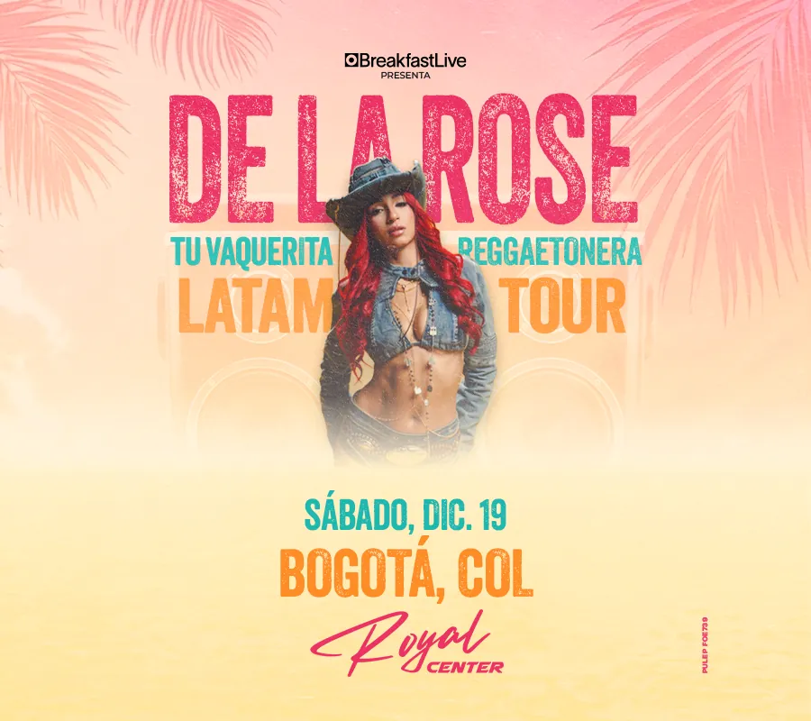 DE LA ROSE | LATAM TOUR